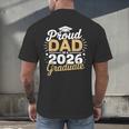 Proud Dad Of A 2026 Graduate Class Of 2026 Dad Graduation Men's Back Print T-Shirt