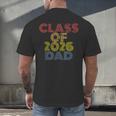 Proud Dad Of A Class Of 2026 Graduate Senior Graduation Men's Back Print T-Shirt