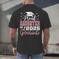 Proud Daughter Of 2025 College Graduate Family Graduation Men's Back Print T-Shirt
