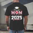 Proud Mom Of a 2025 Graduate Senior Mom Family Graduation Men's Back Print T-Shirt