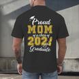 Proud Mom Of a Class Of 2021 Graduate Graduation Senior 2021 Men's Back Print T-Shirt