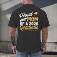 Proud Mom Of A Class Of 2026 Graduate Senior 2026 Graduation Men's Back Print T-Shirt