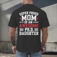 Proud Mom Of PhDaughter PhD Degree Graduate Graduation Men's Back Print T-Shirt