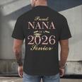 Proud Nana Of A 2026 Senior Graduate Graduation Men's Back Print T-Shirt