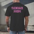 Proud Senior Mom 2018 High School Graduation Shirt Mom Tee Men's Back Print T-Shirt