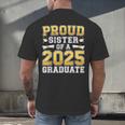 Proud Sister Of A 2025 Graduate Shirt Class 2025 Graduation Men's Back Print T-Shirt