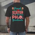 Proud Sister Of An Amazing PhD Graduate Family Graduation Men's Back Print T-Shirt