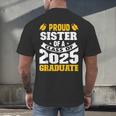 Proud Sister Of a Class Of 2025 Graduate Family Graduation Men's Back Print T-Shirt