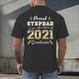 Proud Stepdad Class Of 2021 Graduate Senior 21 Graduation Men's Back Print T-Shirt