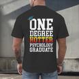 Psychology Graduation Shirt Hotter By One Degree University Men's Back Print T-Shirt