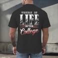 There Is Life After College Graduation Men's Back Print T-Shirt