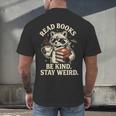 Read Books Be Kind Stay Weird Raccoon Coffee Lover Reading Men's Back Print T-Shirt