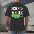 Science Writer Loading Graduation Graduate New Job Men's Back Print T-Shirt
