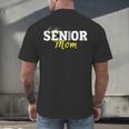 Senior Mom 2026 Class Of 2026 Graduation 26 Family Matching Men's Back Print T-Shirt