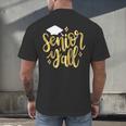 Seniors Y'All 2019 Graduation Tshirt High School College Men's Back Print T-Shirt