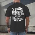 She Believed She Could So She Mastered It Graduation 2023 Men's Back Print T-Shirt