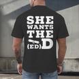 She Wants The EdD Graduation Doctorate EdD Graduate Men's Back Print T-Shirt