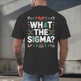 What The Sigma Christmas Party Outfit For Introverts Men's Back Print T-Shirt What The Sigma Christmas Party Outfit For Introverts Men's Back Print T-Shirt
