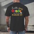 Sixth 6th Grade 2018 Nailed It Graduation Shirt Men's Back Print T-Shirt