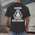 Slippery When Reading Unhinged Book Lover Meme Witty Men's Back Print T-Shirt