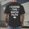 Sociology Graduate Graduation I Chose Socio Path Men's Back Print T-Shirt