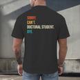 Sorry Can't Doctoral Student Bye PhD Graduation Party Men's Back Print T-Shirt