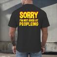 Sorry Im Not Good At Peopleing Introvert Men's Back Print T-Shirt