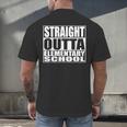 Straight Outta Elementary School Graduation Men's Back Print T-Shirt