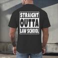 Straight Outta Law School Future Lawyer Graduation Men's Back Print T-Shirt