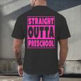 Straight Outta Preschool Class Graduation Pink Men's Back Print T-Shirt