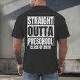 Straight Outta Preschool Graduate Class 2026 Graduation Men's Back Print T-Shirt