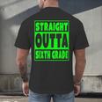 Straight Outta Sixth Grade Graduation Class Men's Back Print T-Shirt