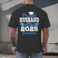 Super Proud Husband Of 2025 Graduate Graduation Family Men's Back Print T-Shirt