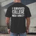 I Survived College Now What Graduate Graduation Humor Men's Back Print T-Shirt