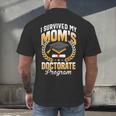 i Survived My Moms Doctorate Program Graduation Men's Back Print T-Shirt