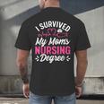 I Survived My Mom's Nursing Degree Nurse Graduation Men's Back Print T-Shirt
