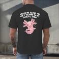 Im Only Talking To My Axolotl Today Salamander Introvert Men's Back Print T-Shirt Im Only Talking To My Axolotl Today Salamander Introvert Men's Back Print T-Shirt