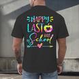 Tie Dye Happy Last Day Of School Graduation Teacher Student Men's Back Print T-Shirt
