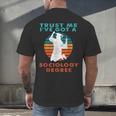 Trust Me I'Ve Got A Sociology Degree College Graduation Men's Back Print T-Shirt