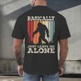 Vintage Basically Just Leave Me Alone Bigfoot Introverts Men's Back Print T-Shirt