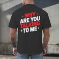 Why Are You Talking To Me Introvert Socializing Men's Back Print T-Shirt Why Are You Talking To Me Introvert Socializing Men's Back Print T-Shirt