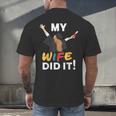 My Wife Did It Graduation Congratulation Graduate You Did It Men's Back Print T-Shirt