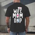 Wife Mom DNP Doctor Of Nursing Practice Graduation Men's Back Print T-Shirt