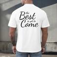 The Best Is Yet To Come Graduation Men's Back Print T-Shirt