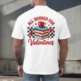 All Booked For Valentines Book Lovers Teacher Student Men's Back Print T-Shirt