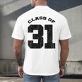 Class Of 31 Date High School Kindergarten Graduation Shirt Men's Back Print T-Shirt