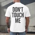Don't Touch Me Introvert Antisocial Introverted Men's Back Print T-Shirt