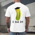 Graduation Cap Wearing Big Dill Pickle I Did It Graduate Fun Men's Back Print T-Shirt