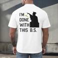 I'm Done With This BS College Graduation Shirt Men's Back Print T-Shirt