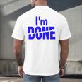 I'm Done Sarcastic Introvert Introversion Men's Back Print T-Shirt I'm Done Sarcastic Introvert Introversion Men's Back Print T-Shirt